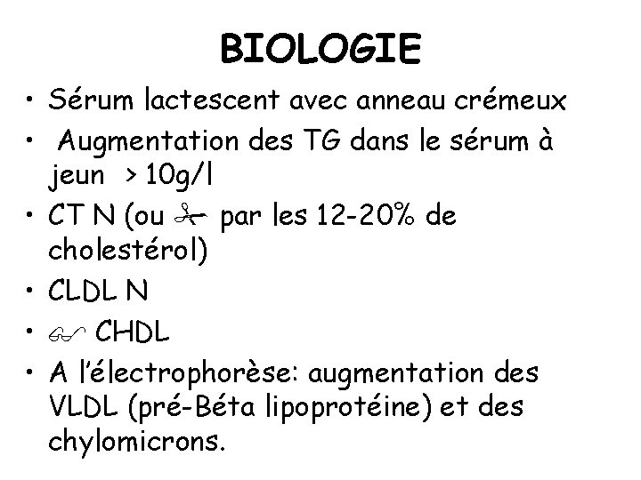 BIOLOGIE • Sérum lactescent avec anneau crémeux • Augmentation des TG dans le sérum