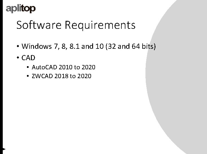 Software Requirements • Windows 7, 8, 8. 1 and 10 (32 and 64 bits)