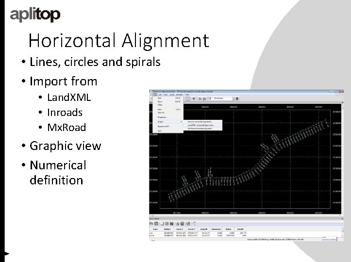 Horizontal Alignment • Lines, circles and spirals • Import from • Land. XML •