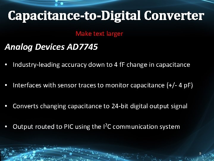 Capacitance-to-Digital Converter Make text larger Analog Devices AD 7745 • Industry-leading accuracy down to