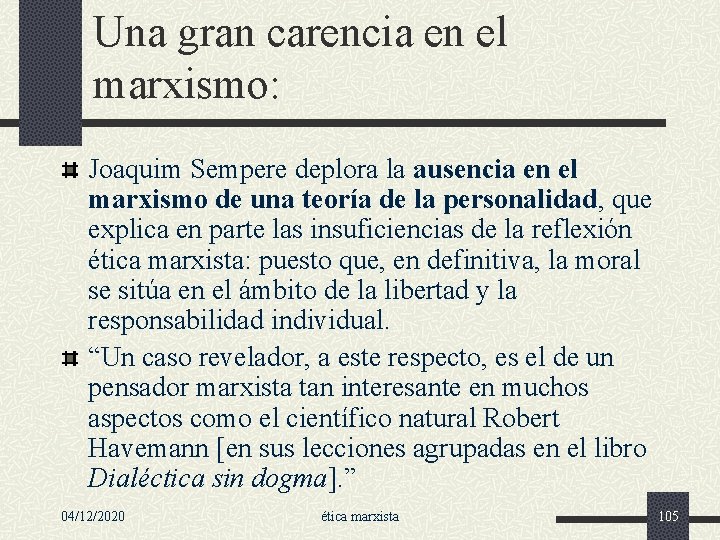 Una gran carencia en el marxismo: Joaquim Sempere deplora la ausencia en el marxismo