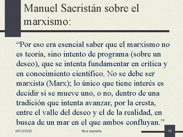 Manuel Sacristán sobre el marxismo: “Por eso era esencial saber que el marxismo no