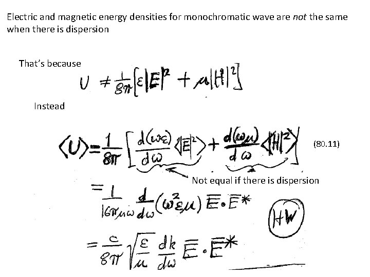 Electric and magnetic energy densities for monochromatic wave are not the same when there