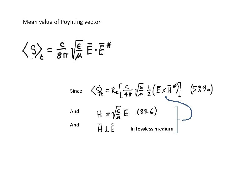 Mean value of Poynting vector Since And In lossless medium 