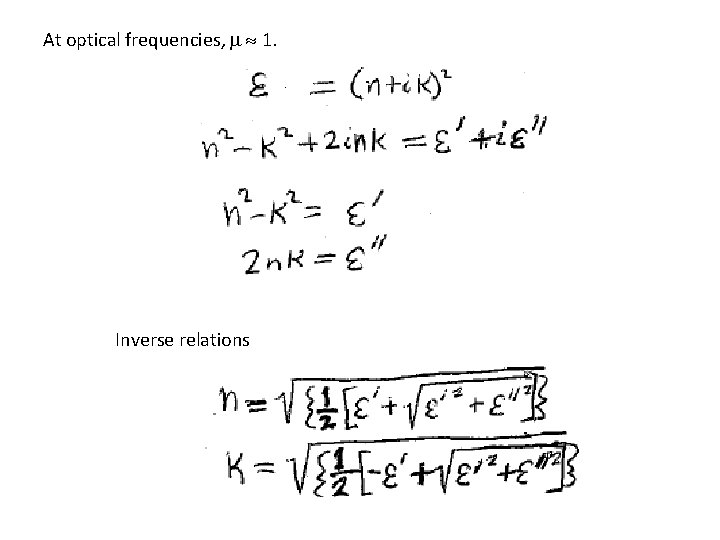 At optical frequencies, m » 1. Inverse relations 