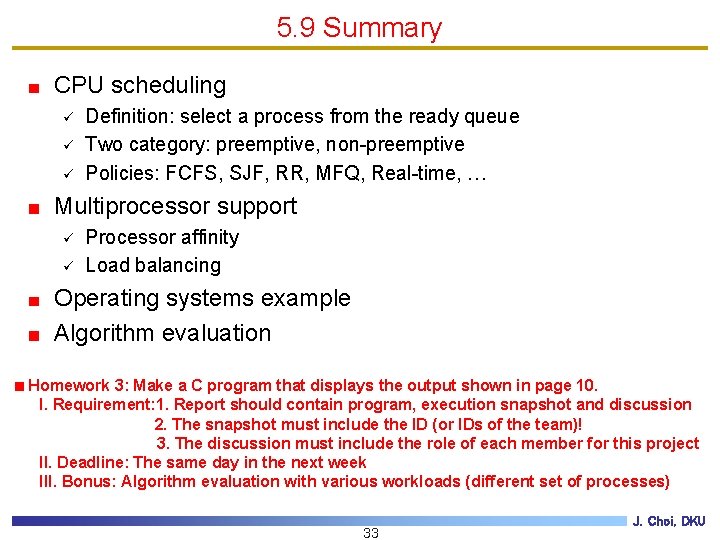 5. 9 Summary CPU scheduling ü ü ü Definition: select a process from the