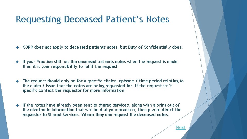 Requesting Deceased Patient’s Notes GDPR does not apply to deceased patients notes, but Duty