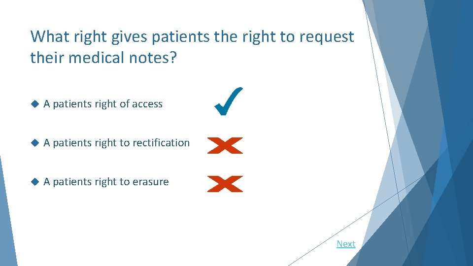 What right gives patients the right to request their medical notes? A patients right What right gives patients the right to request their medical notes? A patients right