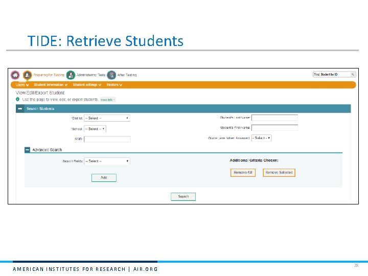 TIDE: Retrieve Students AMERICAN INSTITUTES FOR RESEARCH | AIR. ORG 28 