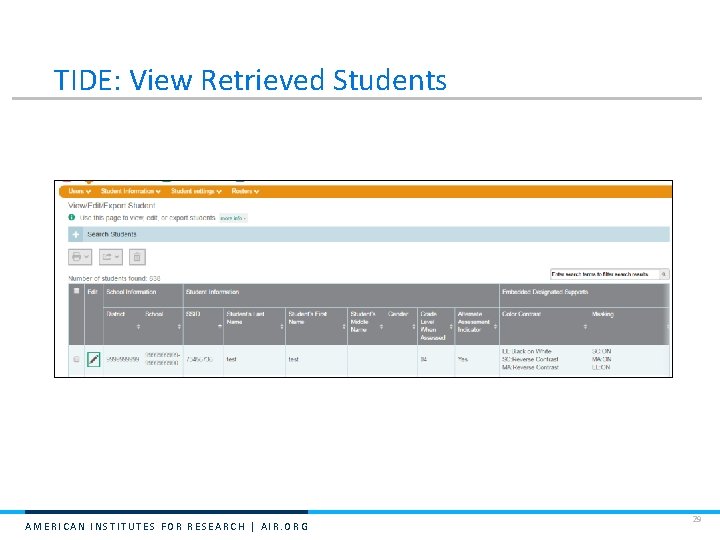 TIDE: View Retrieved Students AMERICAN INSTITUTES FOR RESEARCH | AIR. ORG 29 