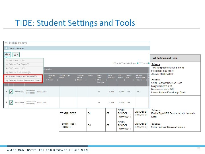 TIDE: Student Settings and Tools AMERICAN INSTITUTES FOR RESEARCH | AIR. ORG 32 