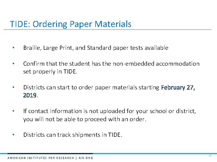 TIDE: Ordering Paper Materials • Braille, Large Print, and Standard paper tests available •