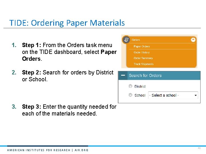 TIDE: Ordering Paper Materials 1. Step 1: From the Orders task menu on the