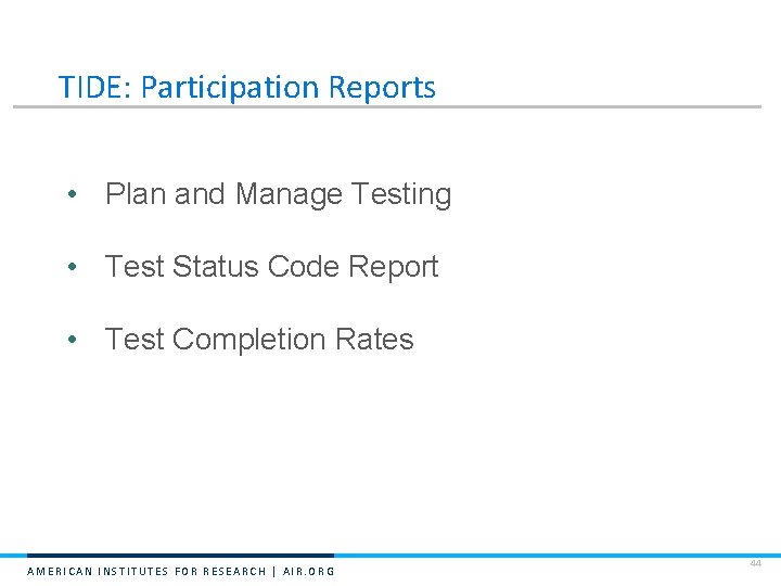 TIDE: Participation Reports • Plan and Manage Testing • Test Status Code Report •