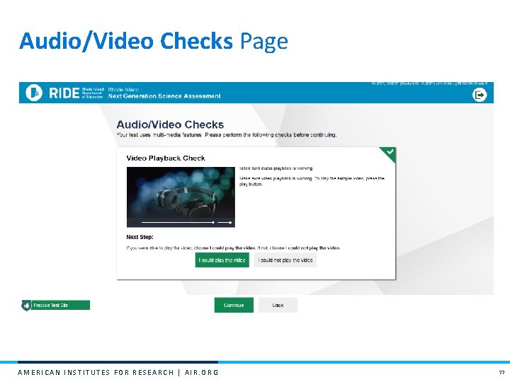 Audio/Video Checks Page AMERICAN INSTITUTES FOR RESEARCH | AIR. ORG 77 