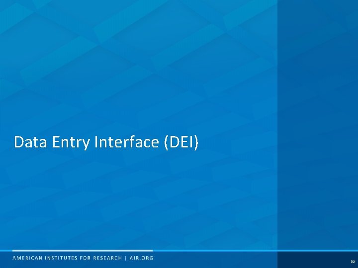 Data Entry Interface (DEI) 83 