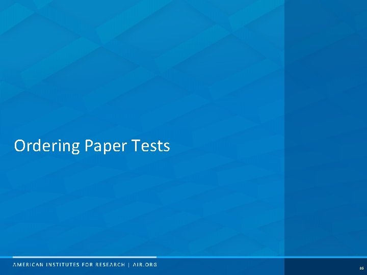 Ordering Paper Tests 85 