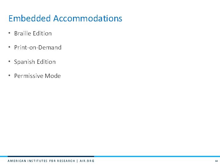 Embedded Accommodations • Braille Edition • Print-on-Demand • Spanish Edition • Permissive Mode AMERICAN