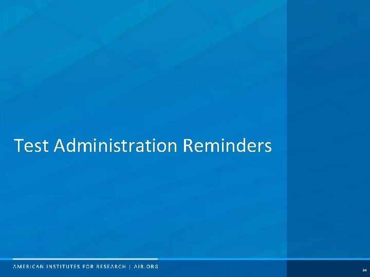 Test Administration Reminders 96 