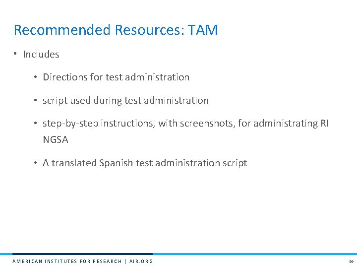 Recommended Resources: TAM • Includes • Directions for test administration • script used during