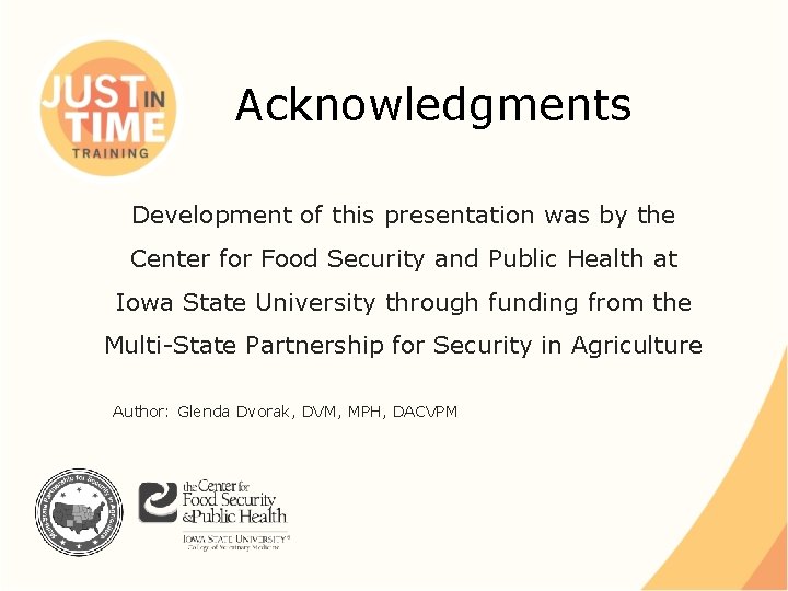 Acknowledgments Development of this presentation was by the Center for Food Security and Public