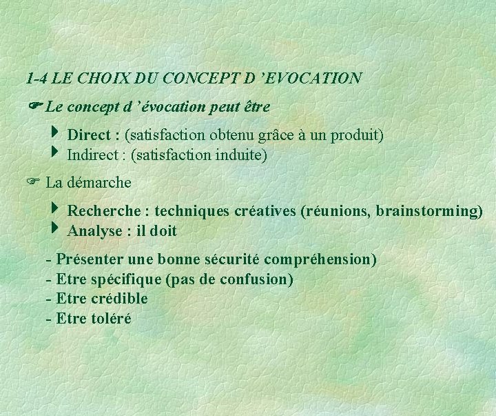 1 -4 LE CHOIX DU CONCEPT D ’EVOCATION Le concept d ’évocation peut être