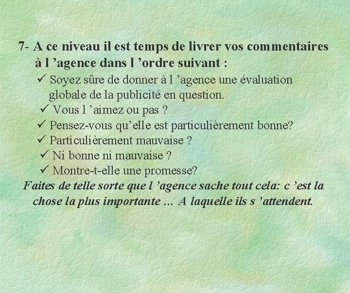 7 - A ce niveau il est temps de livrer vos commentaires à l