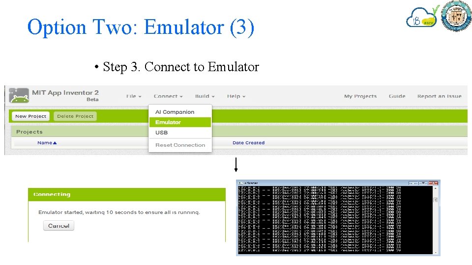 Option Two: Emulator (3) • Step 3. Connect to Emulator 
