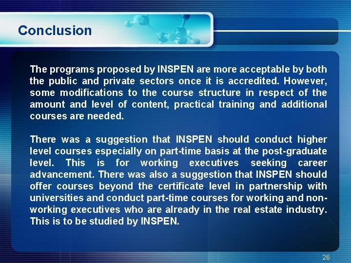 Conclusion The programs proposed by INSPEN are more acceptable by both the public and