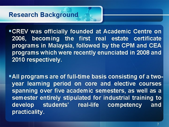 Research Background §CREV was officially founded at Academic Centre on 2006, becoming the first