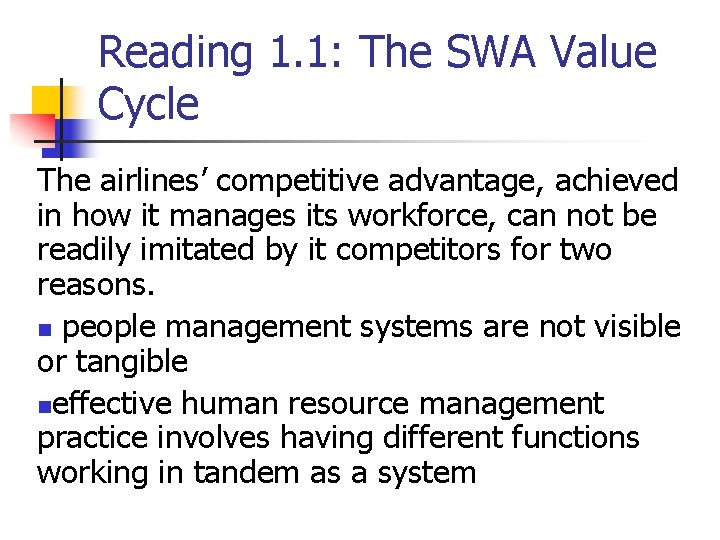 Reading 1. 1: The SWA Value Cycle The airlines’ competitive advantage, achieved in how