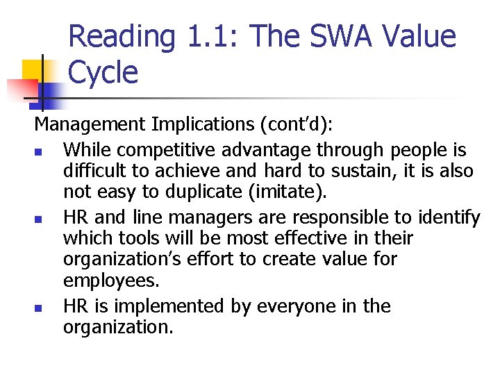 Reading 1. 1: The SWA Value Cycle Management Implications (cont’d): n While competitive advantage