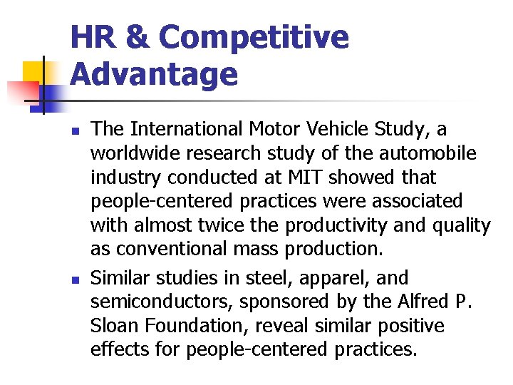 HR & Competitive Advantage n n The International Motor Vehicle Study, a worldwide research