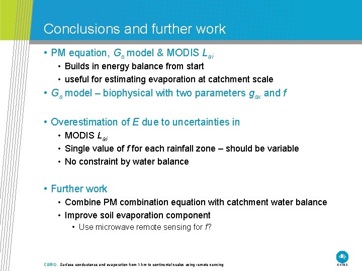 Conclusions and further work • PM equation, Gs model & MODIS Lai • Builds