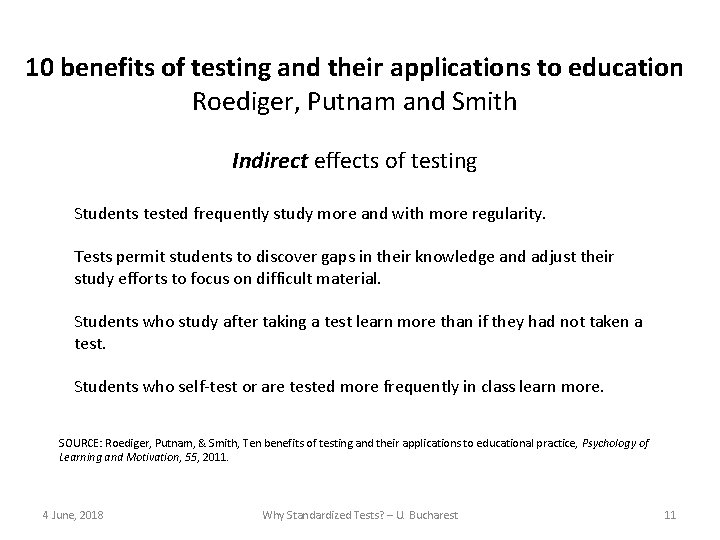 10 benefits of testing and their applications to education Roediger, Putnam and Smith Indirect