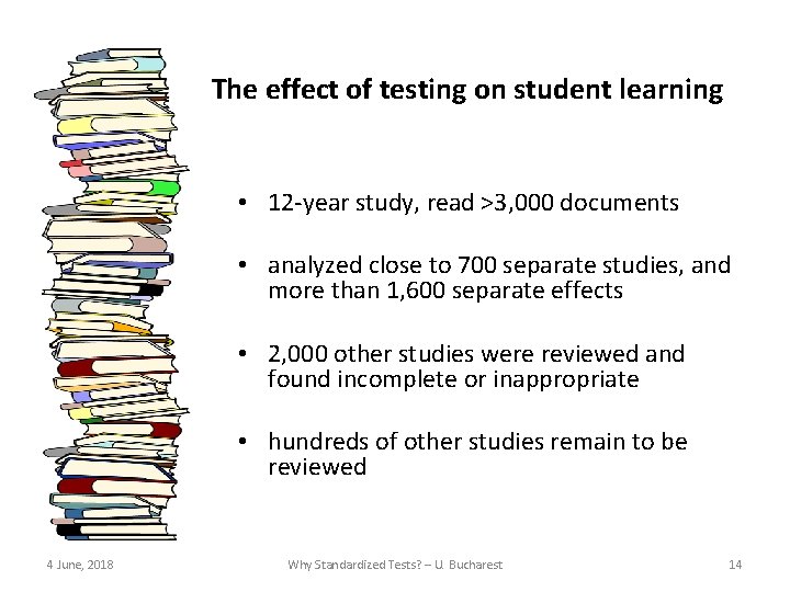 The effect of testing on student learning • 12 -year study, read >3, 000