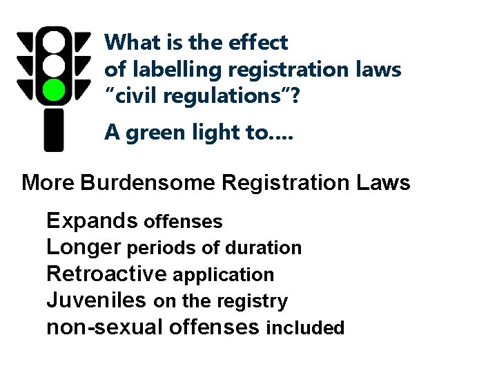 What is the effect of labelling registration laws “civil regulations”? A green light to….