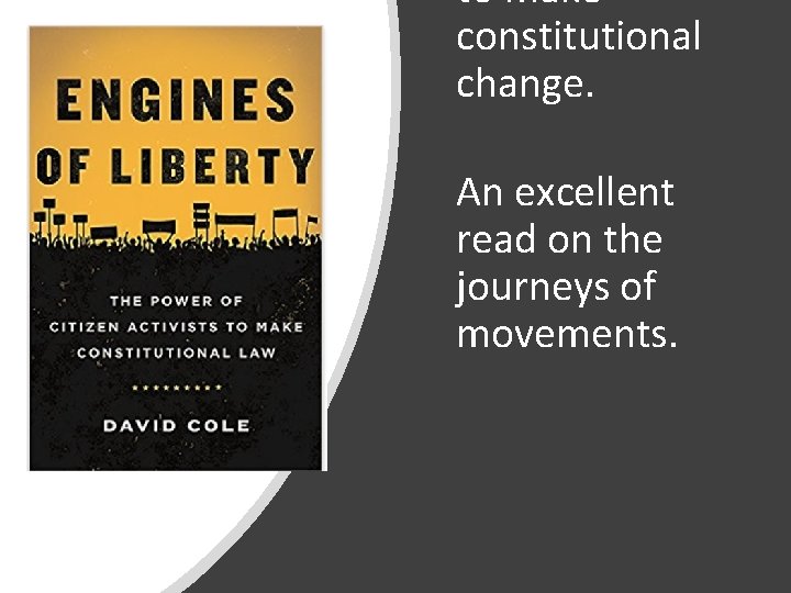 to make constitutional change. An excellent read on the journeys of movements. 