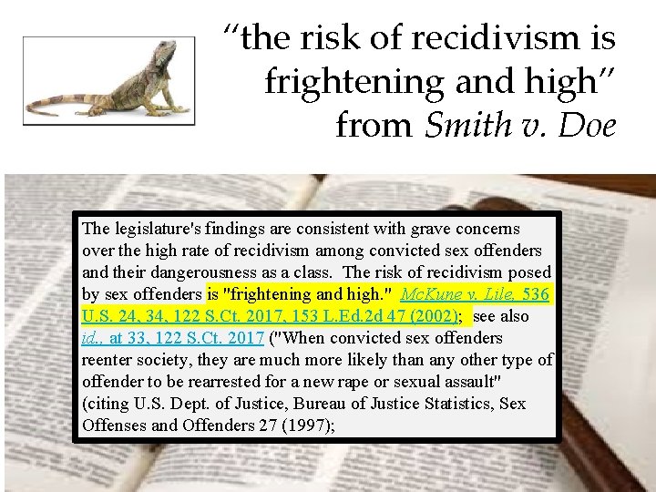 “the risk of recidivism is frightening and high” from Smith v. Doe The legislature's