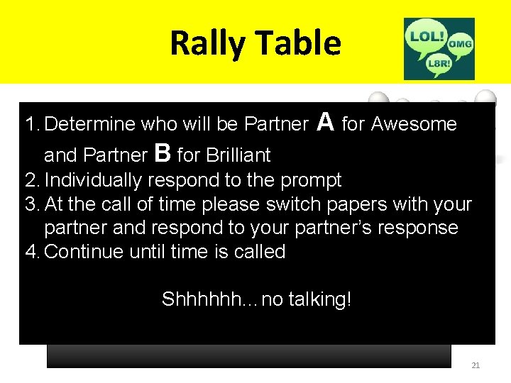 Rally Table Determine who will be Partner A for Awesome • 1. What do