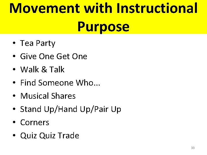 Movement with Instructional Purpose • • Tea Party Give One Get One Walk &