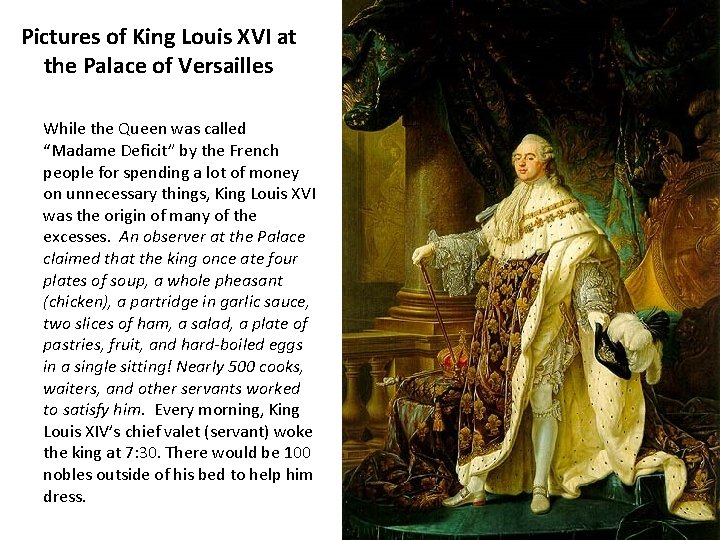 Pictures of King Louis XVI at the Palace of Versailles While the Queen was