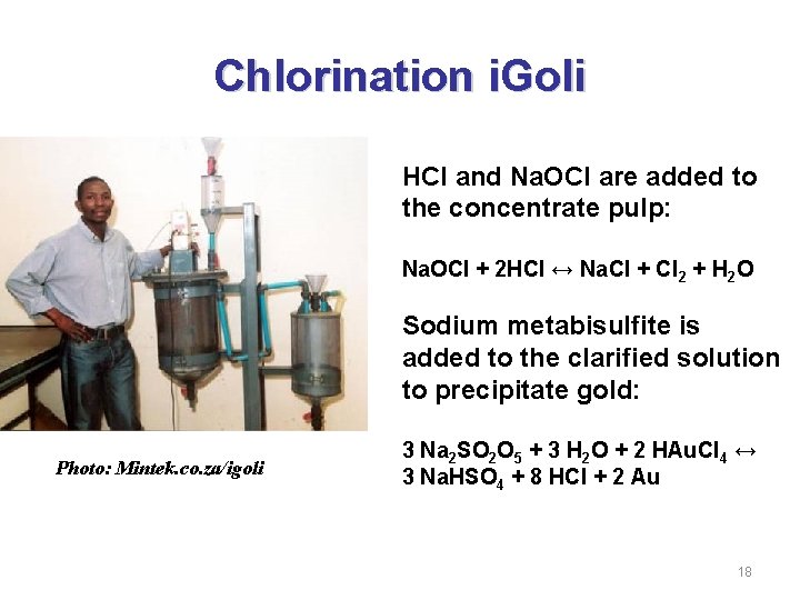 Chlorination i. Goli HCl and Na. OCl are added to the concentrate pulp: Na.
