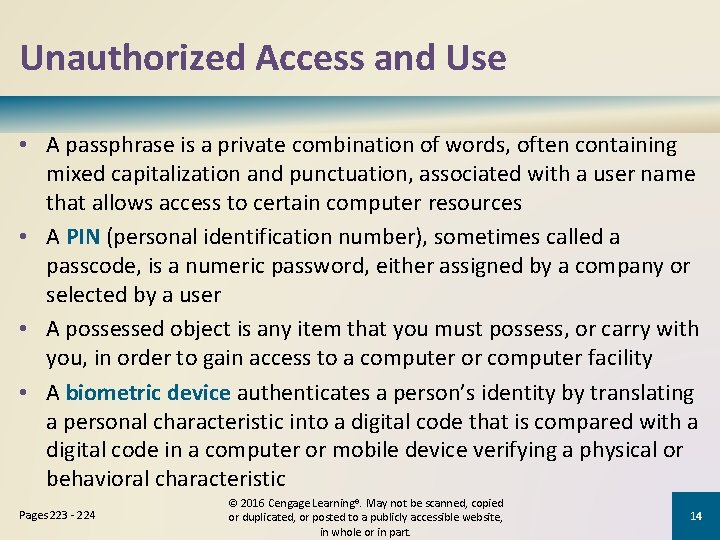 Unauthorized Access and Use • A passphrase is a private combination of words, often
