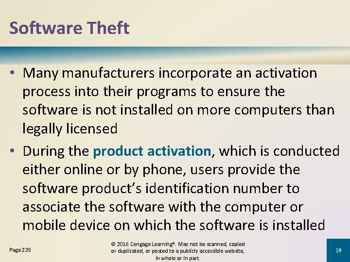 Software Theft • Many manufacturers incorporate an activation process into their programs to ensure