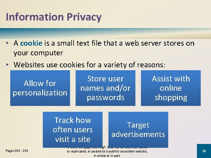 Information Privacy • A cookie is a small text file that a web server