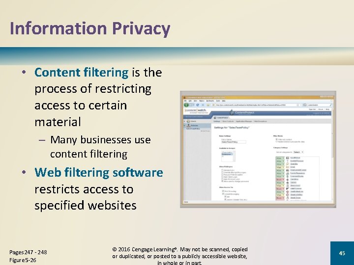 Information Privacy • Content filtering is the process of restricting access to certain material