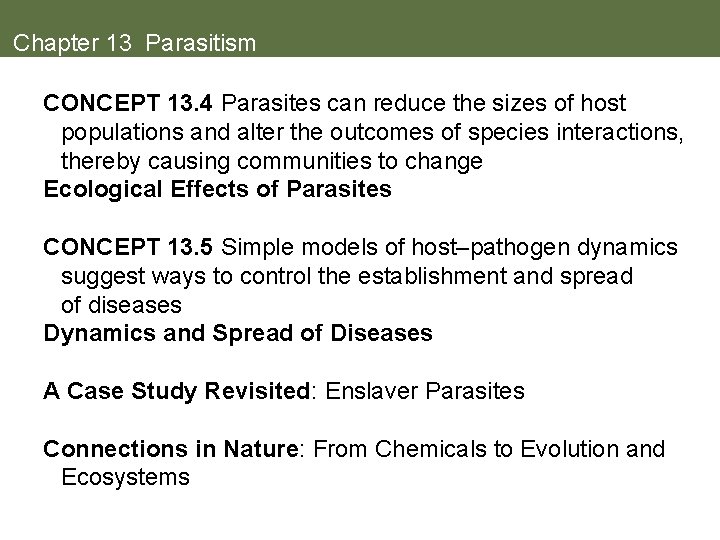 Chapter 13 Parasitism CONCEPT 13. 4 Parasites can reduce the sizes of host populations