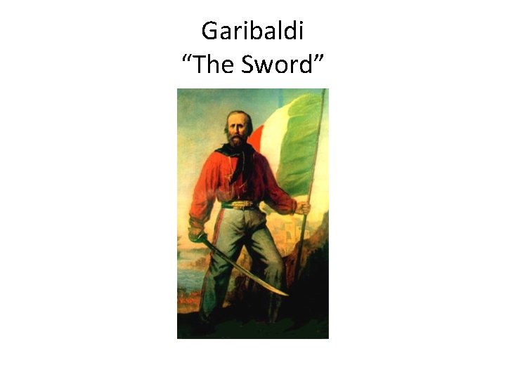 Garibaldi “The Sword” 