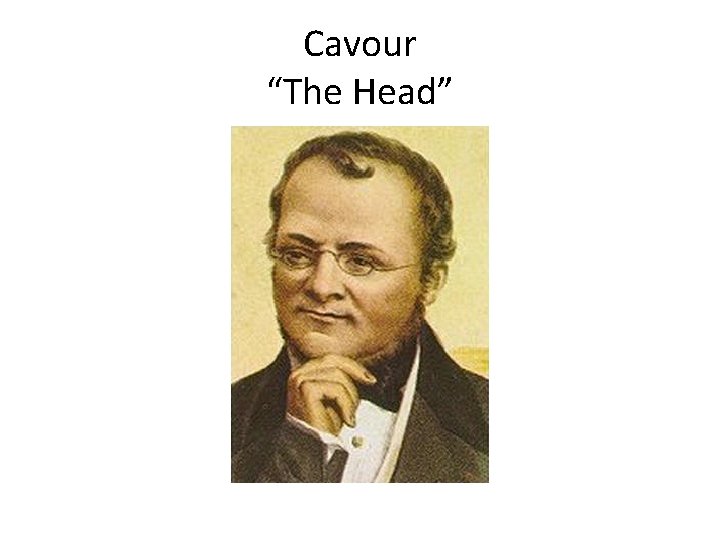 Cavour “The Head” 